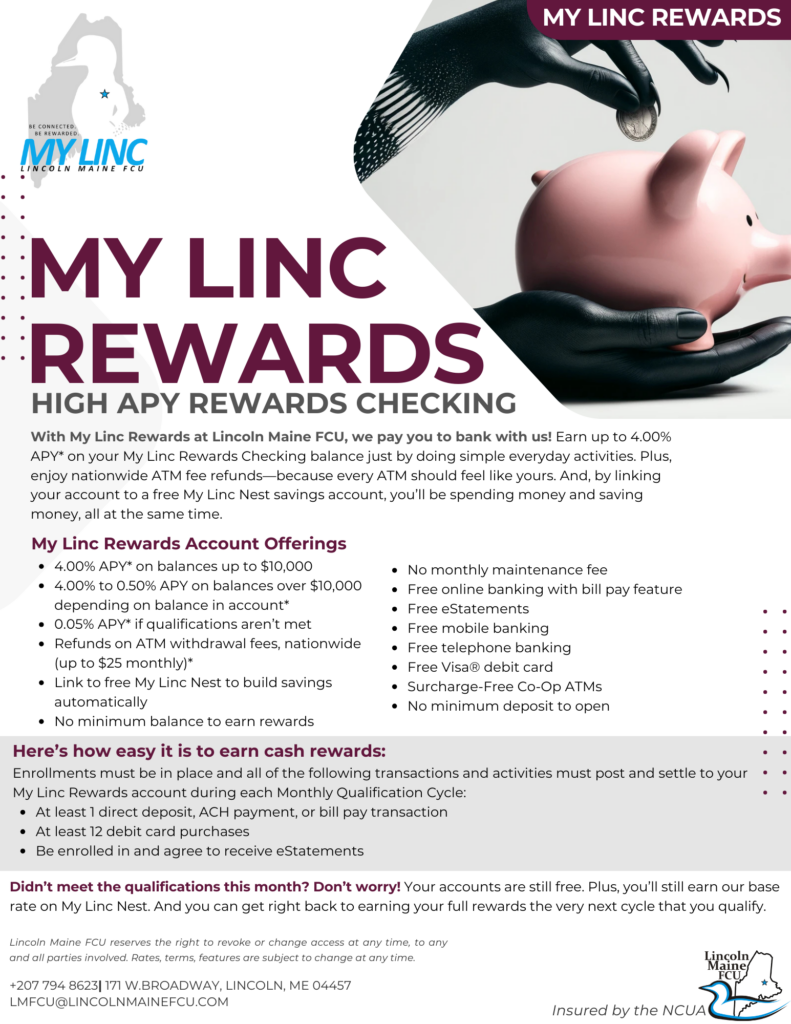 My Linc Rewards High APY Checking flyer from Lincoln Maine FCU. Features a dark-feathered hand dropping a coin into a pink piggy bank, with details on earning up to 4.00% APY on balances, ATM fee refunds, and no maintenance fees