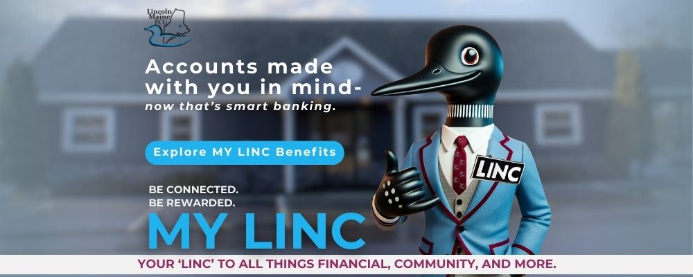 Lincoln Maine Federal Credit Union My Linc accounts promotion featuring the Linc loon mascot in front of a home, highlighting connected and rewarding banking benefits